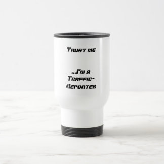 Mug De Voyage Faites-moi confiance… je suis un