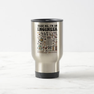 Mug De Voyage Faites-moi confiance, je suis un ingénieur
