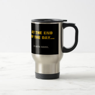 Mug De Voyage "Finalement" il obtient l'obscurité !