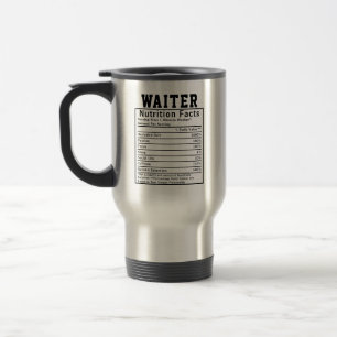 Mug De Voyage Funny Waiter Nutrition Facts Personnel Travailleur