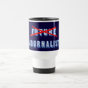 Mug De Voyage Futur journaliste pas plus