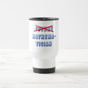 Mug De Voyage Futur mathématicien pas plus
