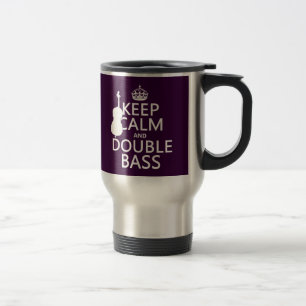 Mug De Voyage Gardez la basse calme et double (toute couleur