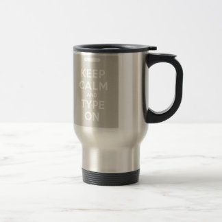 Mug De Voyage Gardez le calme et le type dessus