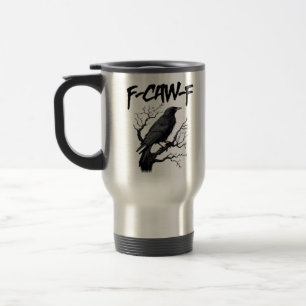 Mug De Voyage Humour gothique F-Caw-F Corbeau Drôle Essentiel Co