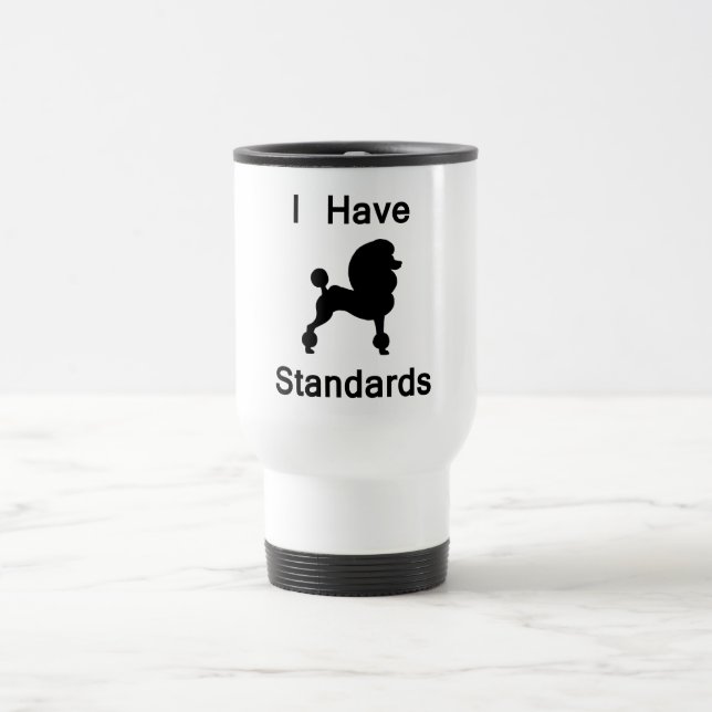 Mug De Voyage J'ai des normes (le caniche) (Centre)