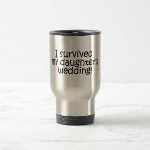 Mug De Voyage J'ai survécu au mariage de ma fille