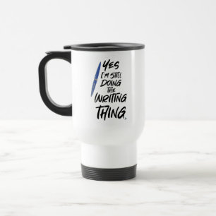 Mug De Voyage Je Fais Toujours La Chose D'Écriture Auteur Devise