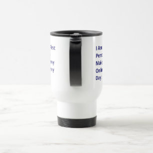 Mug De Voyage Je suis la première personne à gagner de l'argent 