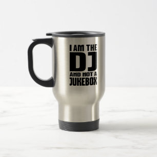 Mug De Voyage Je suis le DJ pas un juke-box