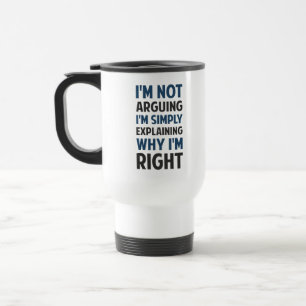 Mug De Voyage Je suis ne discutant pas moi explique