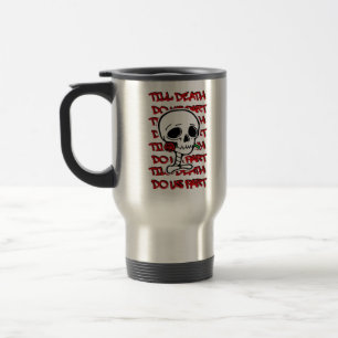 Mug De Voyage Jusqu'à la mort faisons-nous partie classique - ba