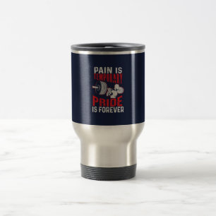 Mug De Voyage la douleur est la fierté temporaire est pour toujo