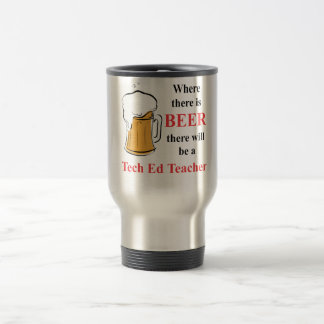Mug De Voyage Là où il y a bière - professeur d'Ed de