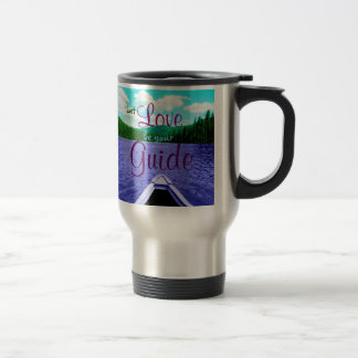 Mug De Voyage Laissez l'amour être votre canoë de guide sur la