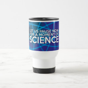 MUG DE VOYAGE LAISSONS-NOUS FAIRE UNE PAUSE POUR UN MOMENT DE SC