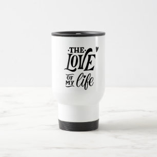 Mug De Voyage L'amour de ma vie – Conception de typographie roma
