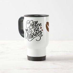 Mug De Voyage Le café est la réponse
