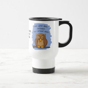 Mug De Voyage Le défunt hibou attrape les plus grosses souris !