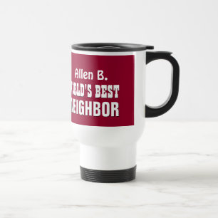 Mug De Voyage Le meilleur VOISIN du monde dans A06 moderne