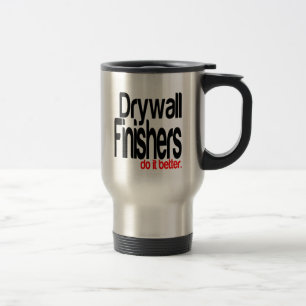 Mug De Voyage Les Finisseurs Drywall Font Mieux La Plaisanterie