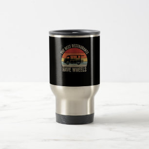 Mug De Voyage Les meilleurs restaurants ont des roues nourritu