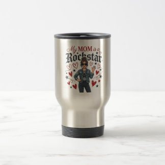 Mug De Voyage Ma Mère est une Rockstar" Mère Branchée et Cool Gr