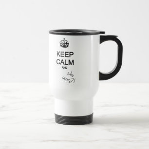 Mug De Voyage maintenez calme et qui s'inquiète ? !