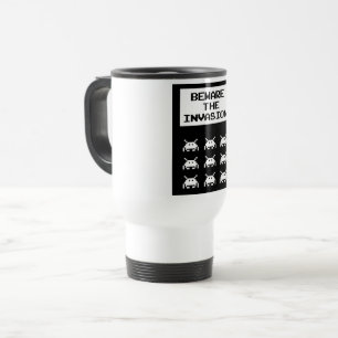 Mug De Voyage Méfiez-vous de l'invasion, conception geek