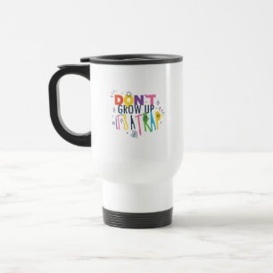 Mug De Voyage Ne grandissez pas C'est un piège