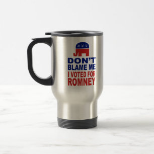 Mug De Voyage Ne me blâmez pas que j'ai voté pour Romney