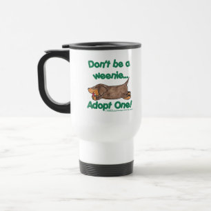 Mug De Voyage Ne sois pas une Weenie !
