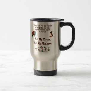 Mug De Voyage Non mes singes, non mon cirque