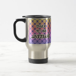 Mug De Voyage oser être différent