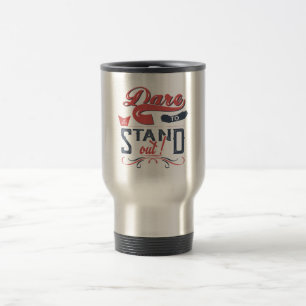 MUG DE VOYAGE OSEZ VOUS ÉTENDRE