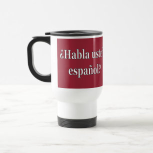 Mug De Voyage Parles-tu espagnol ? en espagnol. Indicateur wf
