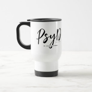 Mug De Voyage Personnalisé Elegant PsyD Docteur en Psychologie