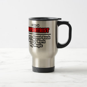 Mug De Voyage Physiatre ... Travailler ma magie