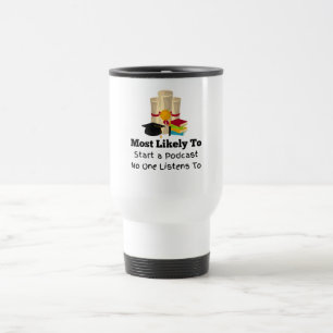 Mug De Voyage Podcast Graduation Gift très probablement échoué