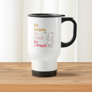 Mug De Voyage Pooh classique Sois Courageux, Sois Gentil, Sois