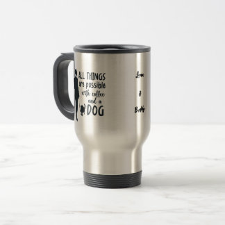 Mug De Voyage Pour les amateurs de café et de chiens : personnal