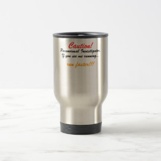 Mug De Voyage Précaution ! , Investig paranormal…