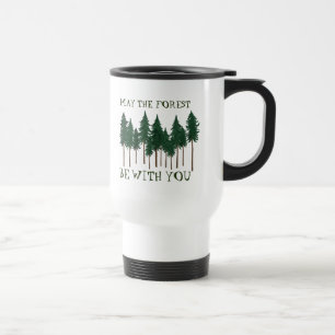 Mug De Voyage Que la forêt soit avec vous SAUVER les arbres
