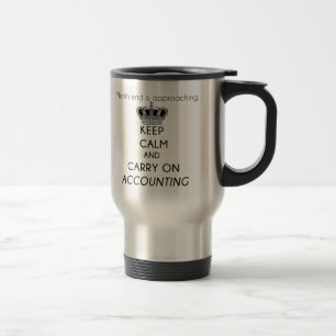 Mug De Voyage Restez calme et continuez à compter sur la comptab