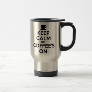 Mug De Voyage Restez tranquille le café allumé
