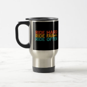 Mug De Voyage Ride Dur Ride Far Ride Souvent Motorcycle Rider