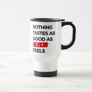 Mug De Voyage Rien ne goûte aussi bon que CONVENABLE sent -