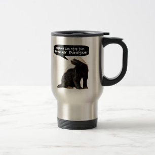 Mug De Voyage Rien ne peut arrêter le blaireau de miel ! (Il