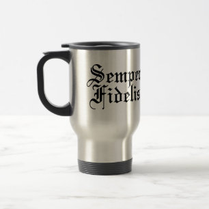 Mug De Voyage Semper Fidelis - Toujours Fidèle - Phrase Latin