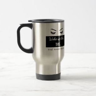 Mug De Voyage S'est réveillé comme le ce des cils attaquent en